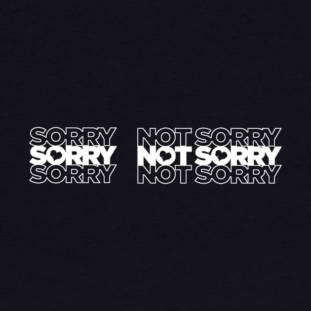 Sorry Not Sorry by CrypticCoffin